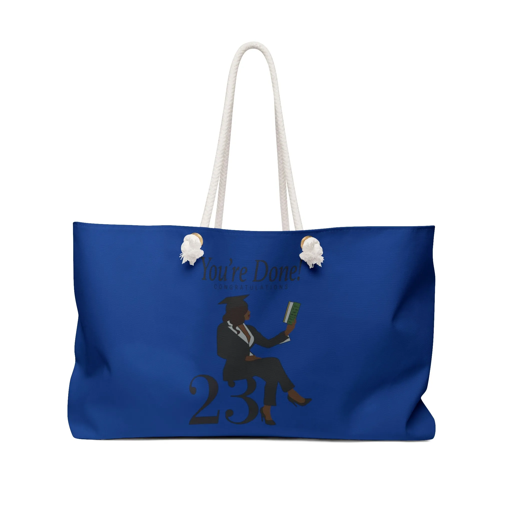 You're Done Weekender Bag